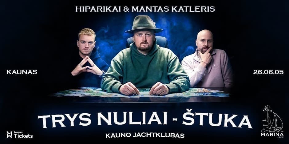 HIPARIKAI: TRYS NULIAI - ŠTUKA (Kaunas)