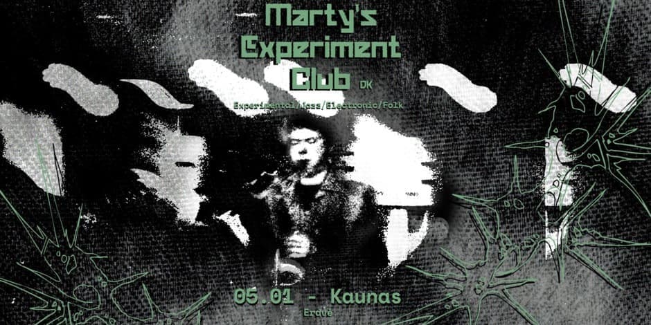 Marty's Experiment Club (DK) | Erdvė KAUNAS