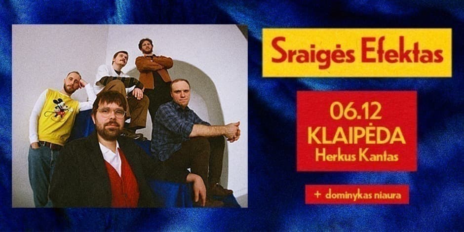 Sraigės Efektas | Lobomatas | Klaipėda Herkus Kantas