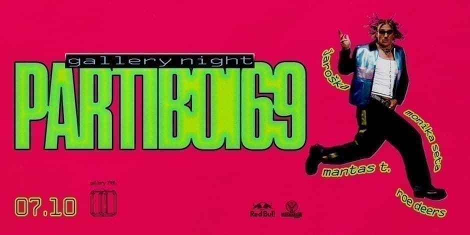 PARTIBOI69 :: gallery night :: 07,10