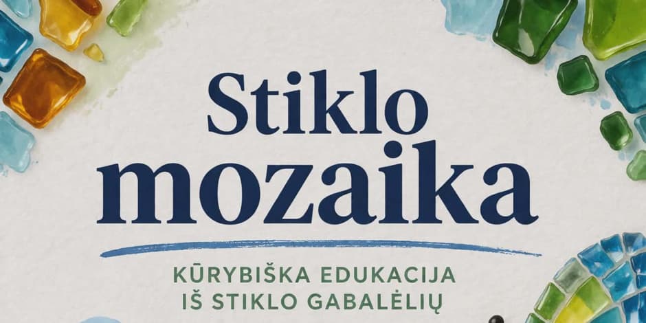 Edukacija ,,Stiklo mozaika"