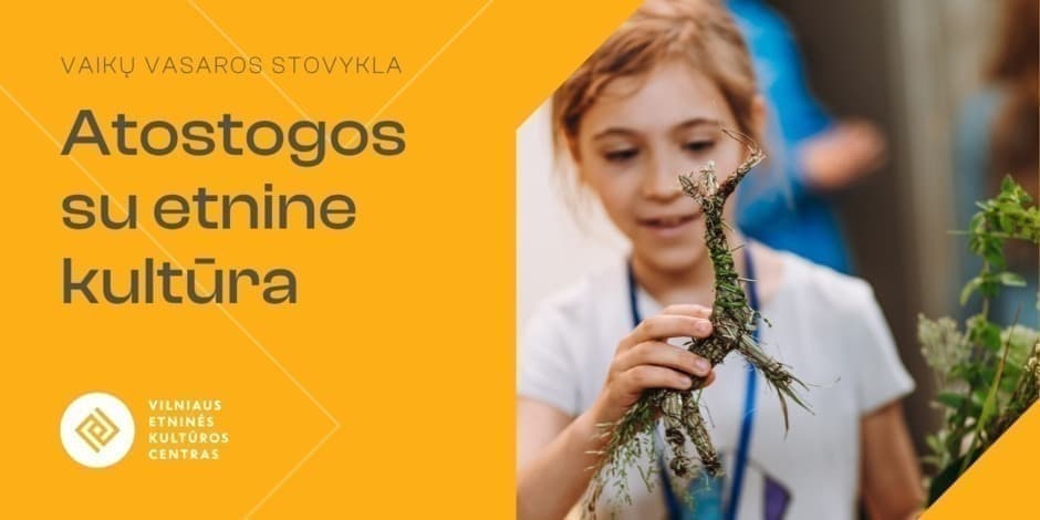 Atostogos su etnine kultūra | Vaikų vasaros stovykla