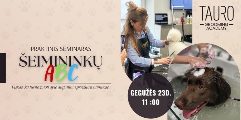 Šeimininkų ABC - praktinis seminaras su augintiniais