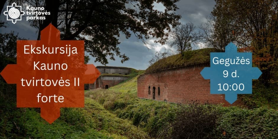 Ekskursija Kauno tvirtovės II forte