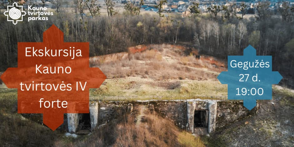 Ekskursija Kauno tvirtovės IV forte