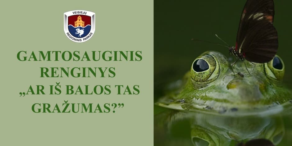 Gamtosauginis renginys "Ar iš balos tas gražumas?"