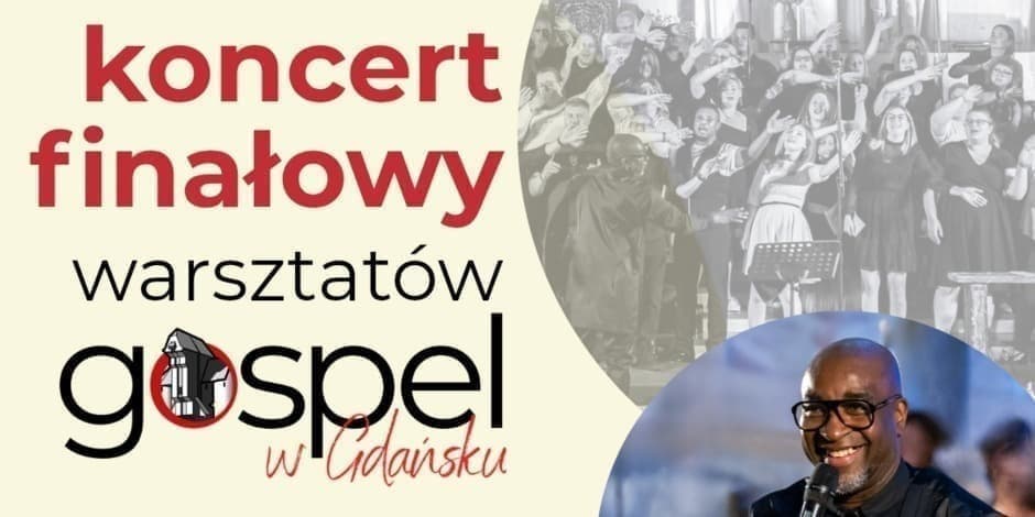 Koncert Finałowy Warsztatów Gospel w Gdańsku | Colin Williams | Maciej Borowicz