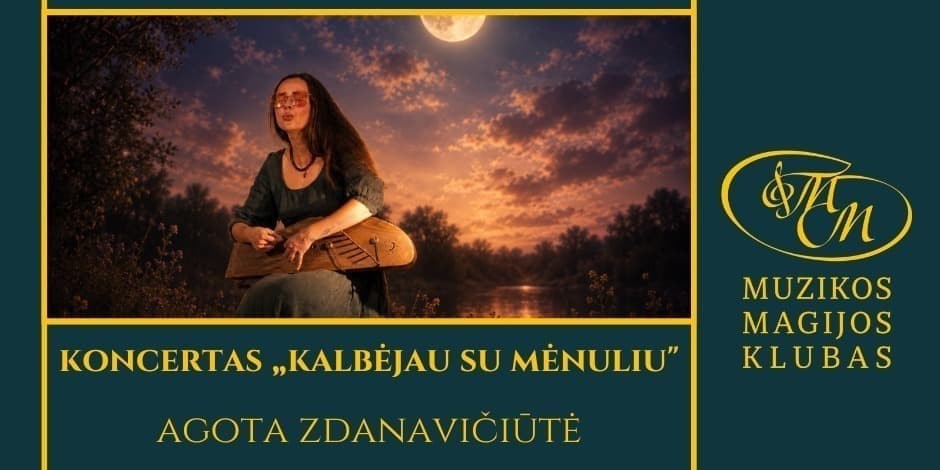 Koncertas "Kalbėjau su mėnuliu" | Agota Zdanavičiūtė