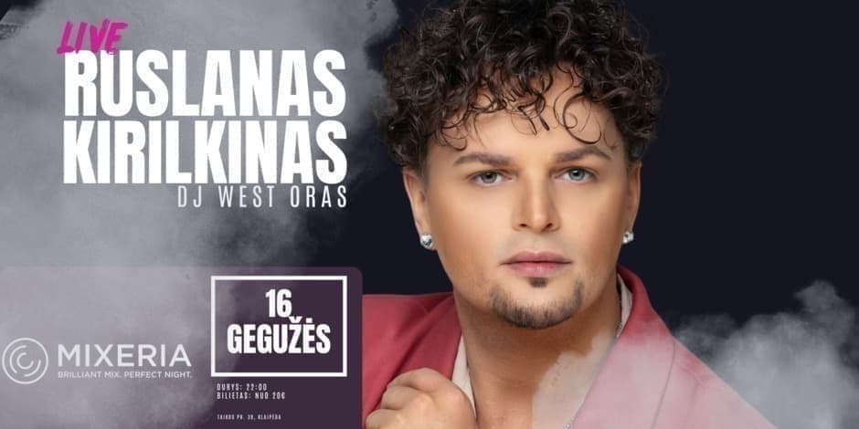 Ruslanas Kirilkinas | Live | @Mixeria. Klaipėda