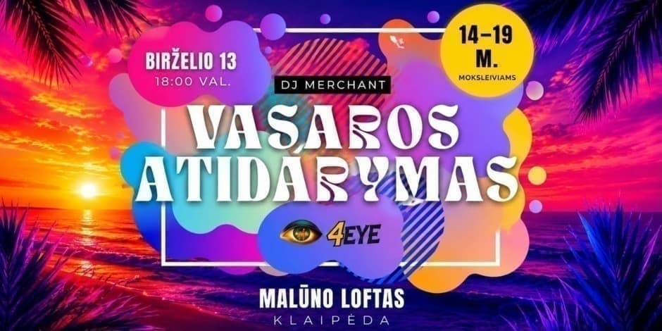 VASAROS ATIDARYMAS | 4EYE Moksleivių vakarėlis | Klaipėda