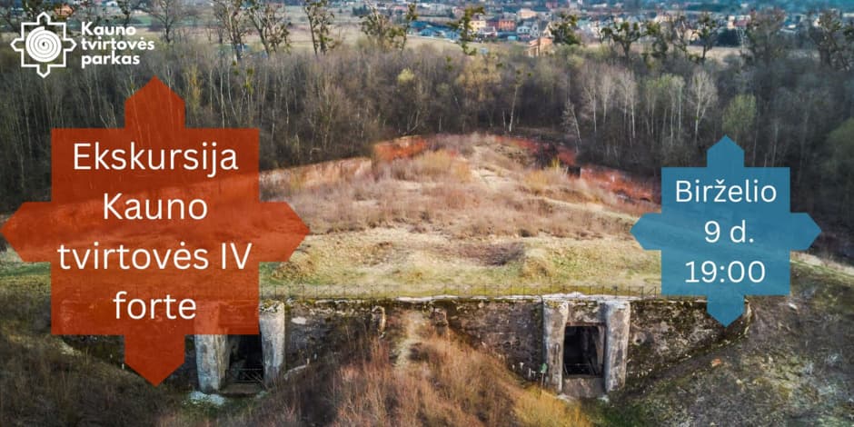 Ekskursija Kauno tvirtovės IV forte