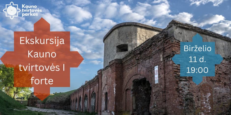 Ekskursija Kauno tvirtovės I forte