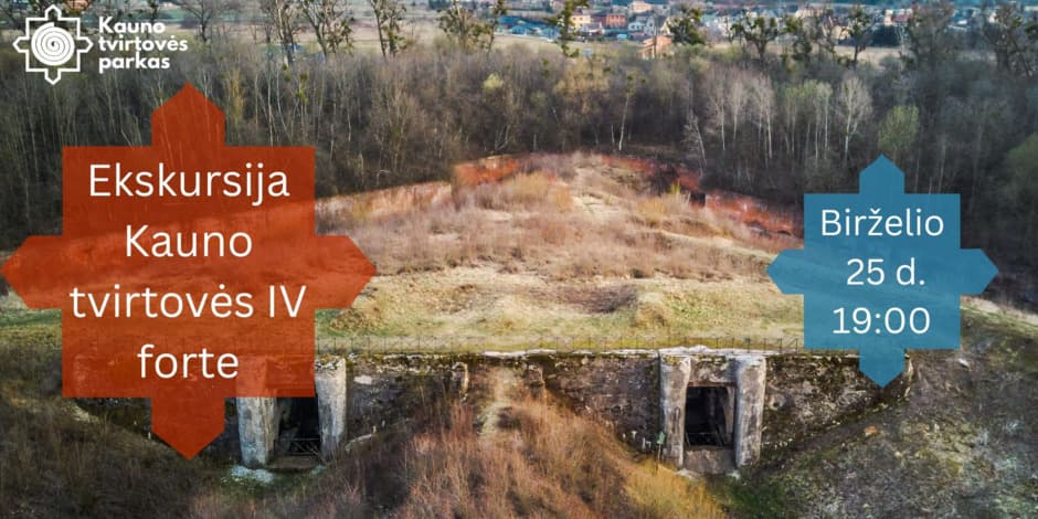 Ekskursija Kauno tvirtovės IV forte