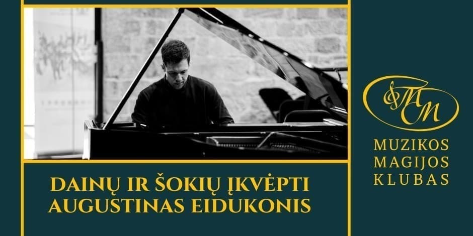 Dainų ir šokių įkvėpti | Augustinas Eidukonis