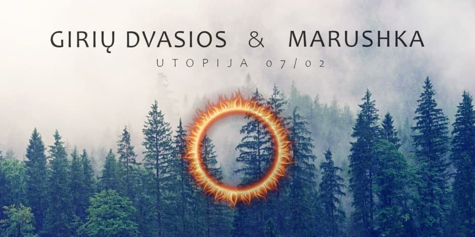 Girių Dvasios & Marushka @ UTOPIJA | July 2, event in Vilnius