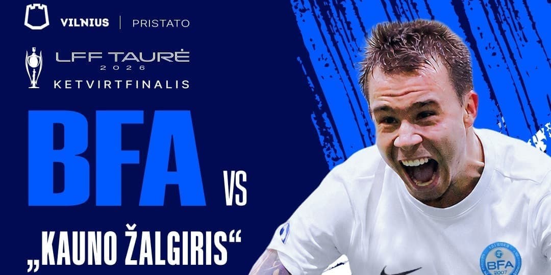 Voluntary LFF Cup Quarter-Final Ticket: BFA vs Kauno Žalgiris, event in Vilnius