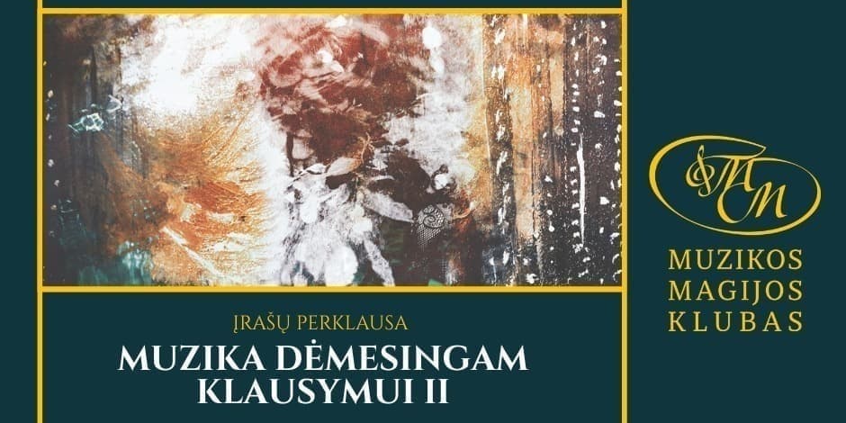 Muzika dėmesingam klausymui II | įrašų perklausa