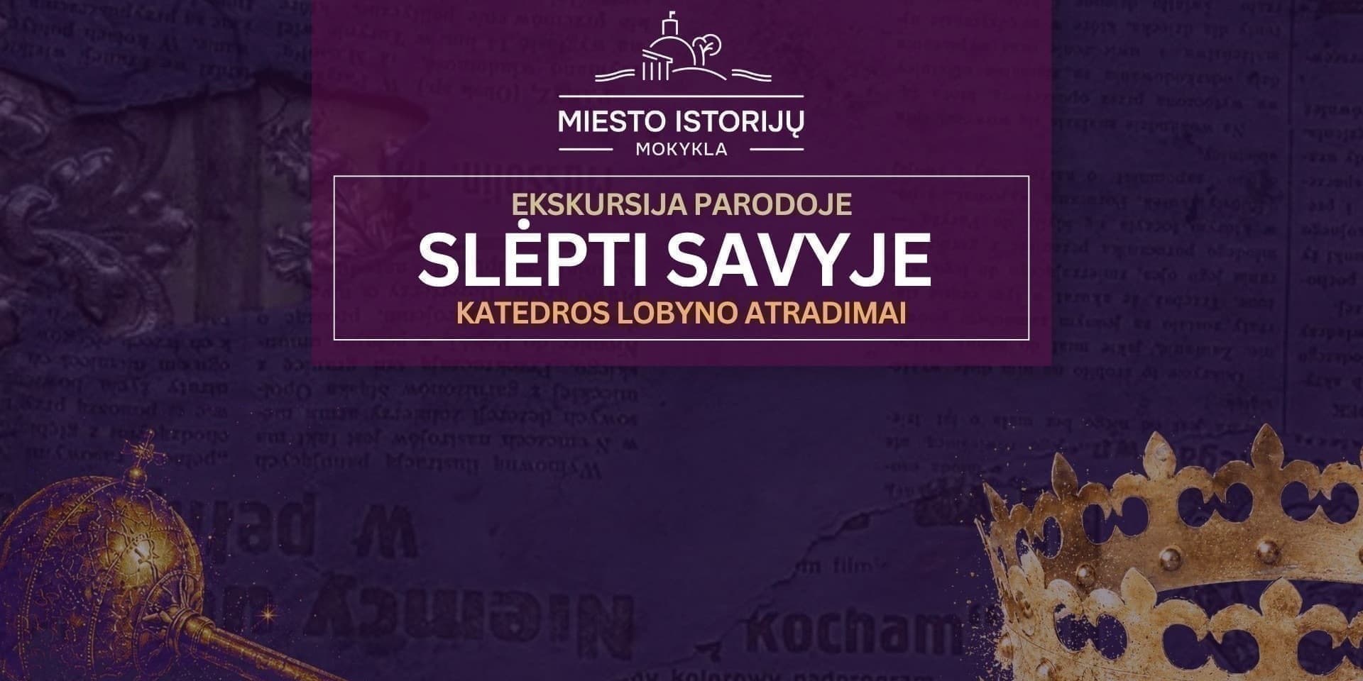 Slėpti savyje: katedros karališkieji lobiai. Ekskursija parodoje