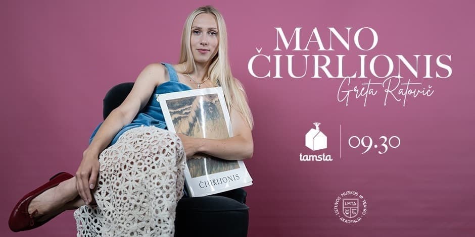 Mano Čiurlionis, Greta Ratovič