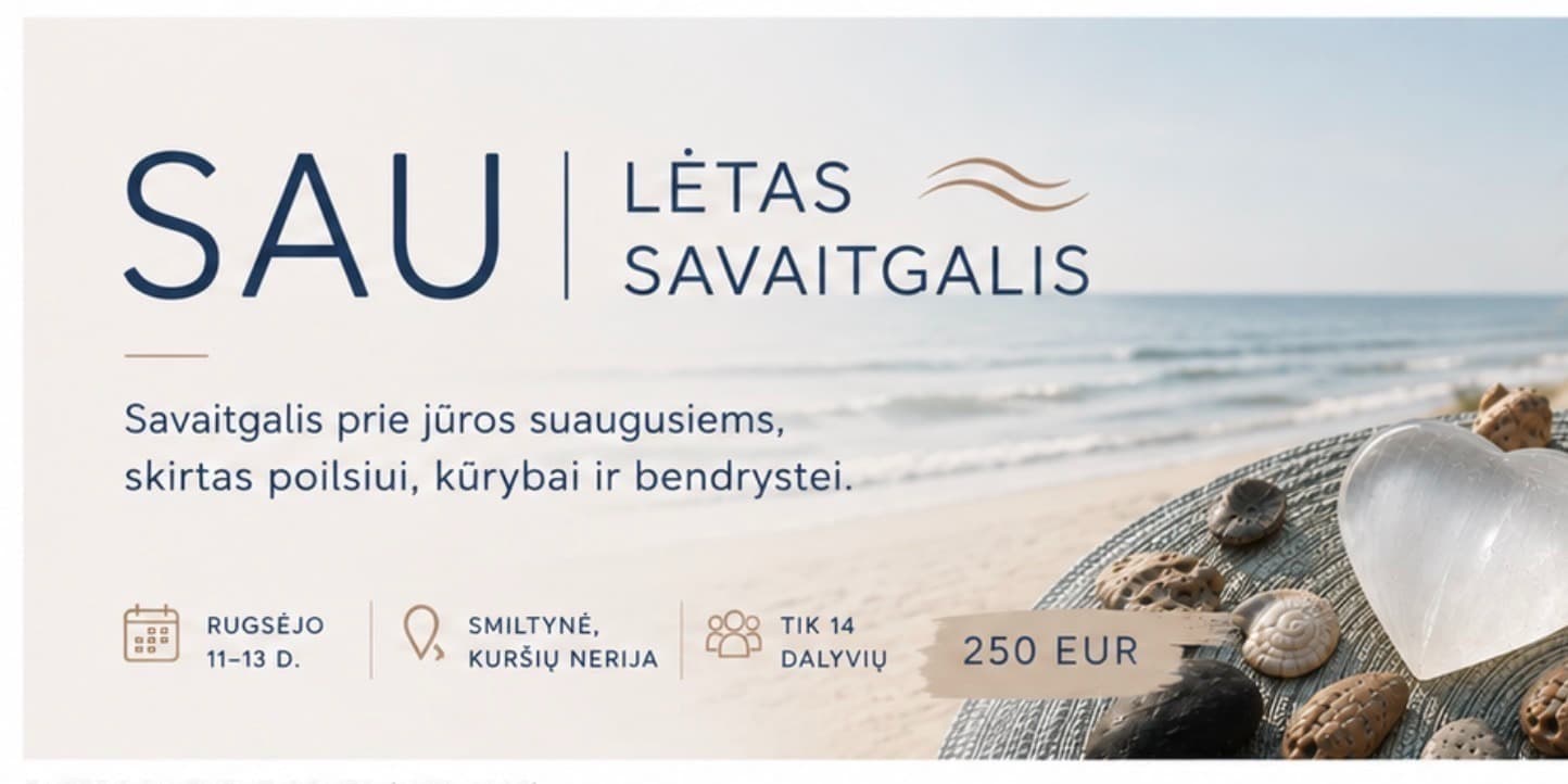 SAU | LĖTAS SAVAITGALIS