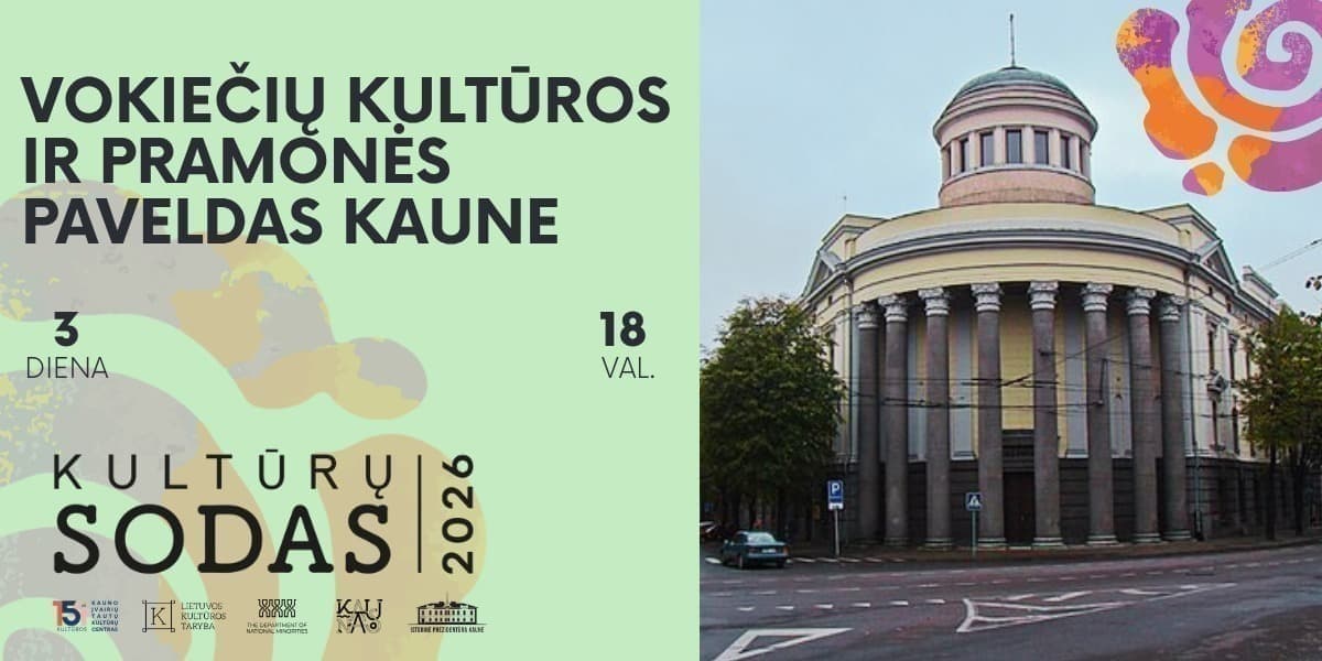 Ekskursija „Vokiečių kultūros ir pramonės paveldas Kaune"