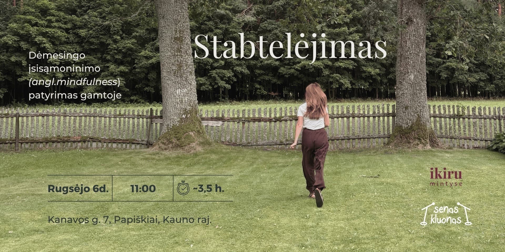 Stabtelėjimas - dėmesingo įsisąmoninimo (angl.mindfulness) patyrimas gamtoje