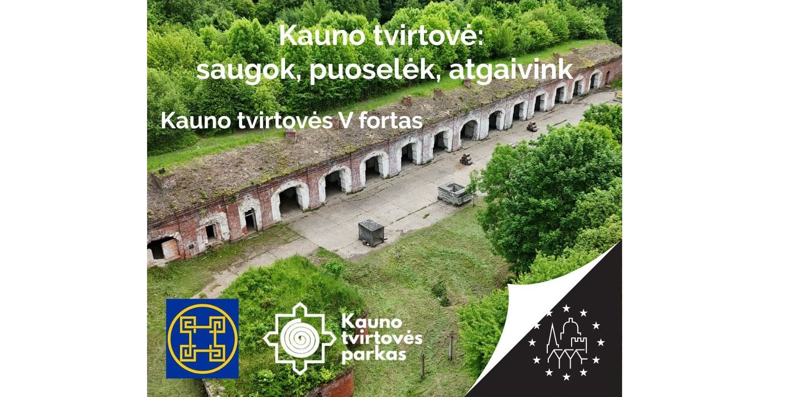 Europos paveldo dienos ,,Kauno tvirtovė: saugok, puoselėk, atgaivink" Kauno tvirtovės V fortas