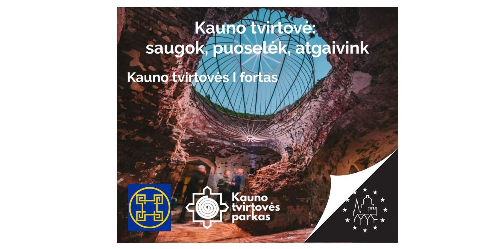 Europos paveldo dienos Kauno tvirtovė: saugok, puoselėk, atgaivink. Kauno tvirtovės I fortas