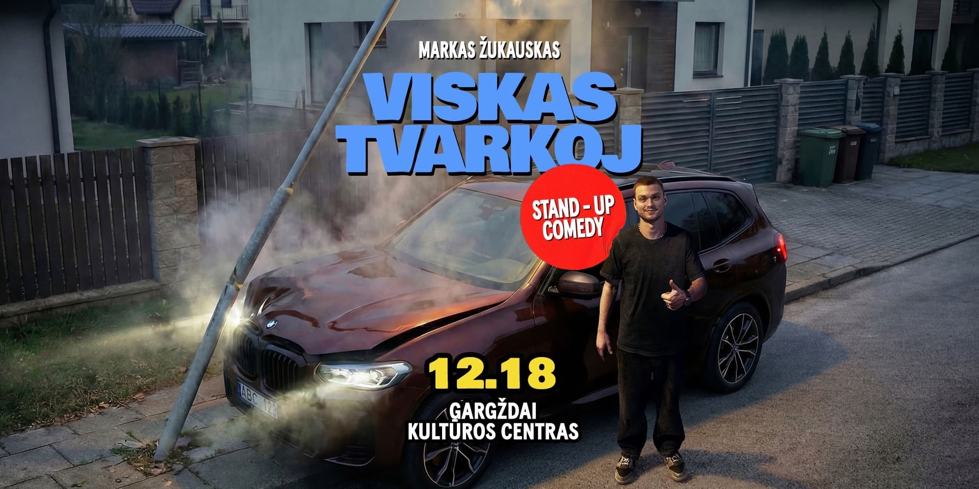 Markas Žukauskas “Viskas Tvarkoj” Stand up Gargždai