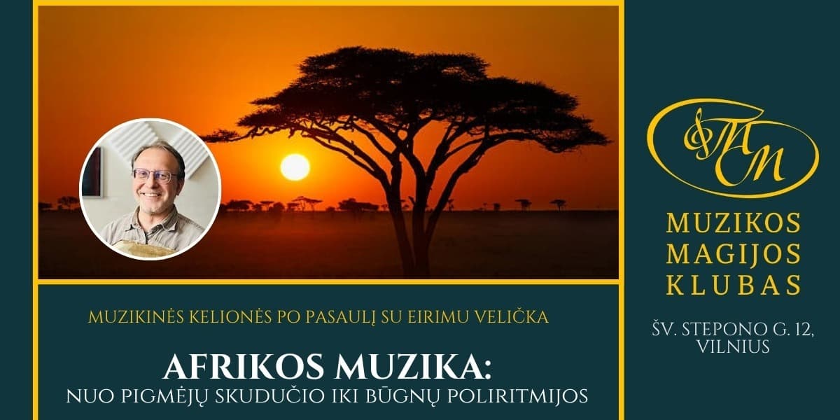 Muzikinės kelionės su Eirimu Velička | Afrikos muzika