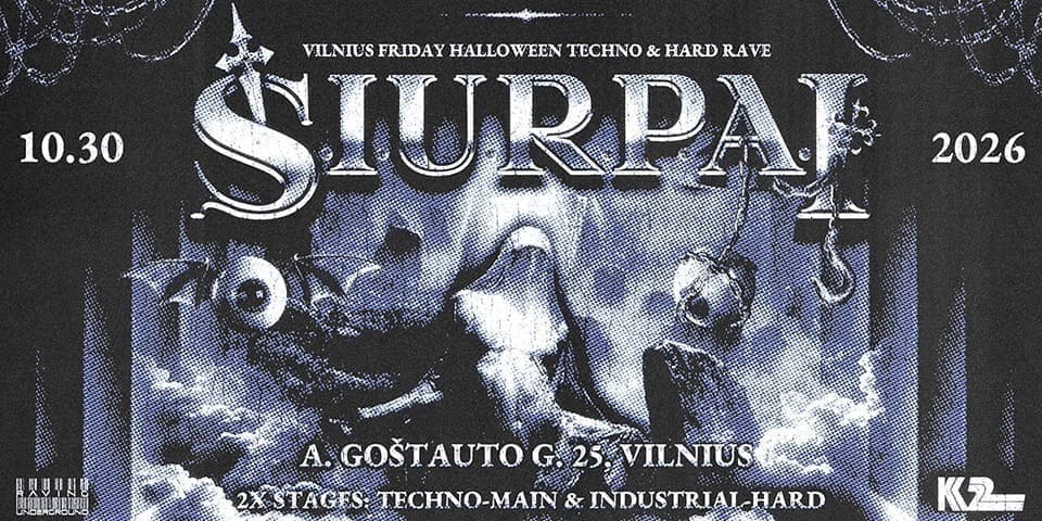 †Š.I.U.R.P.A.I+ VILNIUS FRIDAY HALLOWEEN TECHNO & HARD RAVE @ K2