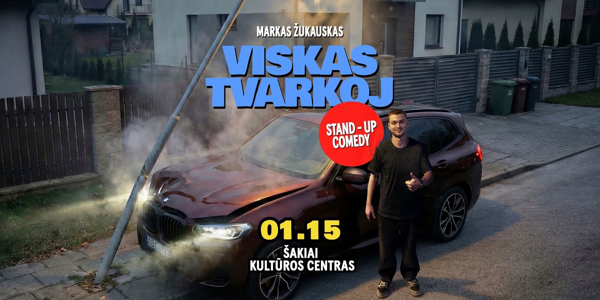 Markas Žukauskas “Viskas Tvarkoj” Stand up Šakiai