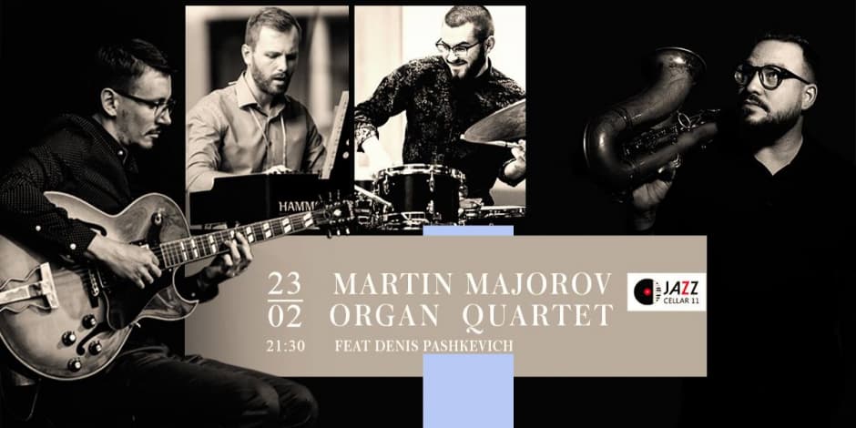 Martin Majorov Organ Quartet feat. Deniss Pashkevich