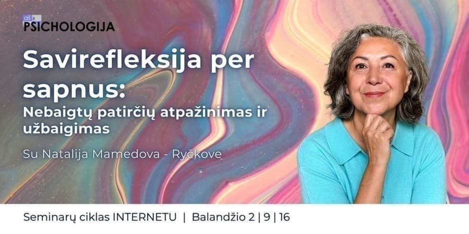 Savirefleksija per sapnus: nebaigtų patirčių atpažinimas ir užbaigimas