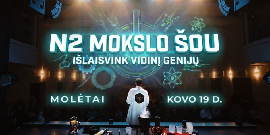 N2 MOKSLO ŠOU MOLĖTUOSE