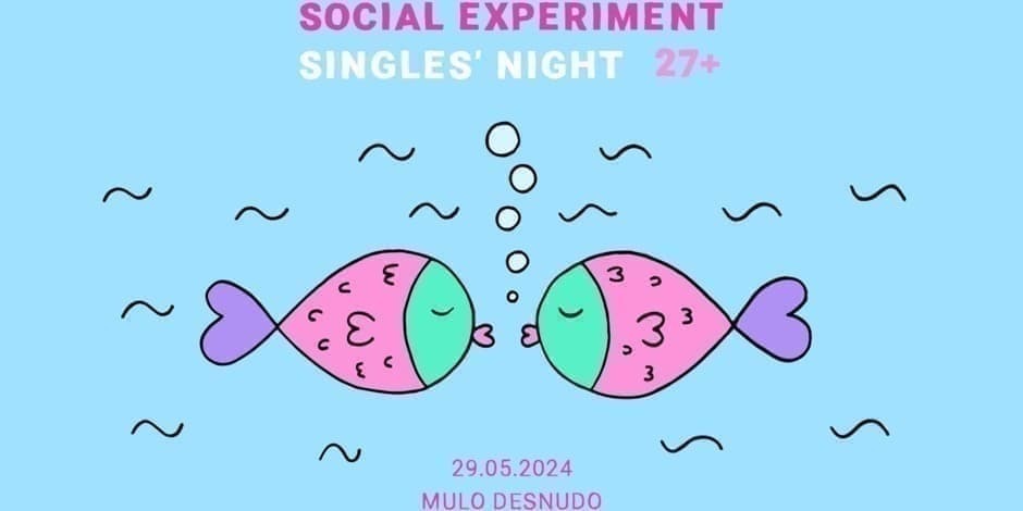 SINGLES' NIGHT 27+ by Social Experiment