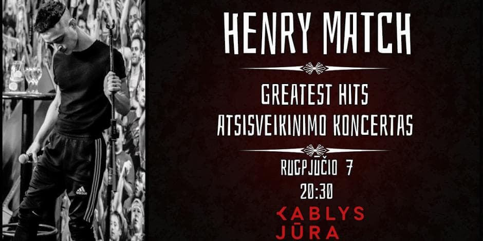 Stand Up Henry Match Greatest Hits Atsisveikinimo Koncertas