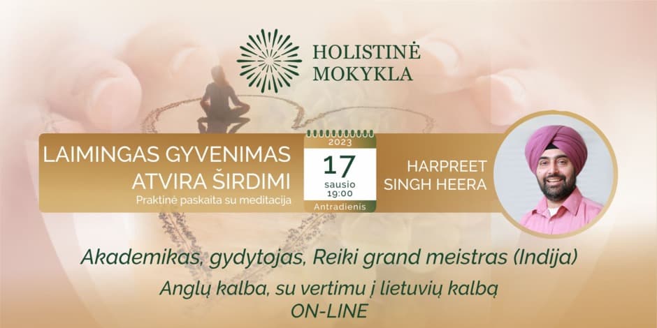 Laimingas gyvenimas atvira širdimi (Virtuali paskaita)