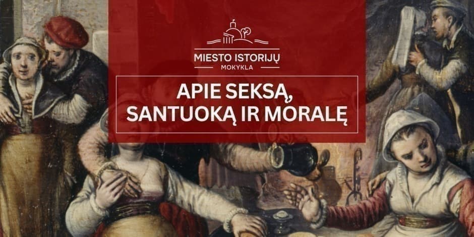 Apie seksą, santuoką ir moralę | Ekskursija Vilniuje suaugusiems