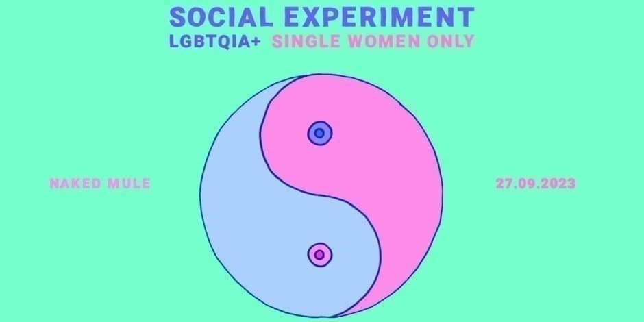 Social Experiment: Single LGBTQIA+ WOMEN