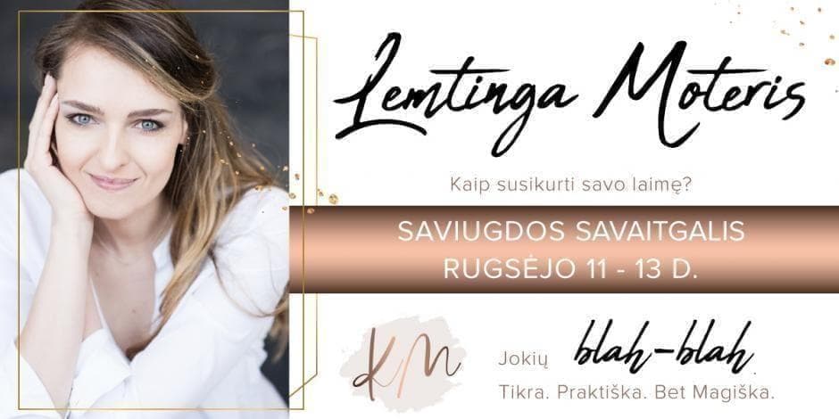 Moterų saviugdos savaitgalis LEMTINGA MOTERIS