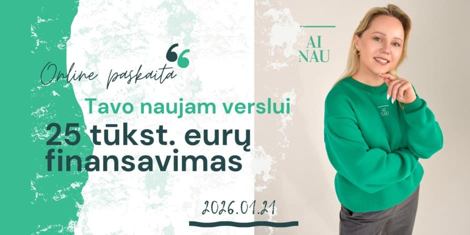 Išsigrynink savo verslo idėją ir gauk finansavimą 2026