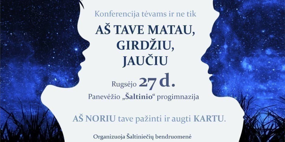 Konferencija tėvams „AŠ TAVE MATAU, GIRDŽIU, JAUČIU“