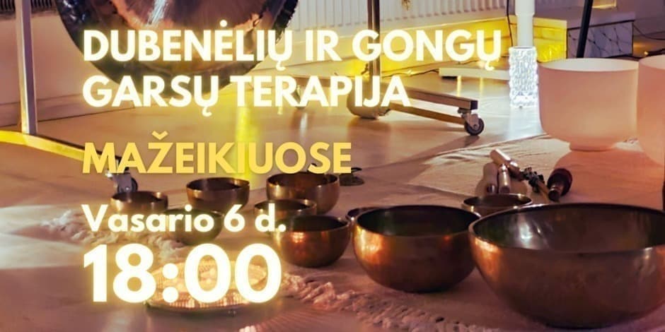 Dubenėlių ir Gongų garsų terapija - Mažeikiuose