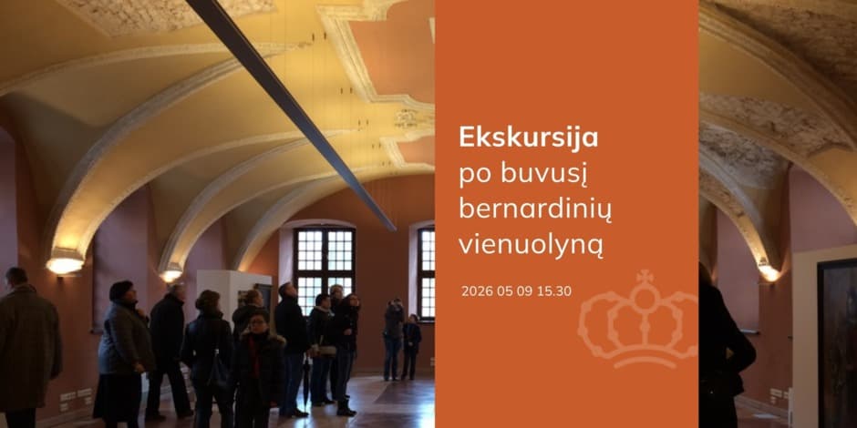 Ekskursija po buvusį bernardinių vienuolyną