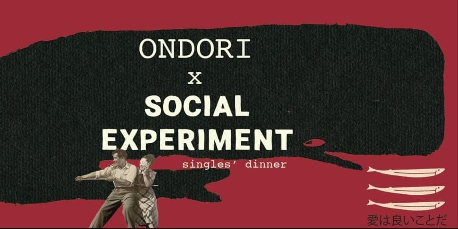 SINGLES' DINNER by Social Experiment | Ondori