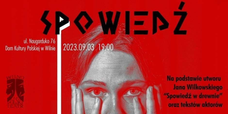 "Spowiedź" - Polski Teatr w Wilnie