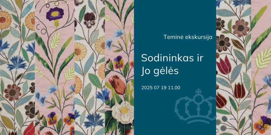 Teminė ekskursija „Sodininkas ir Jo gėlės“