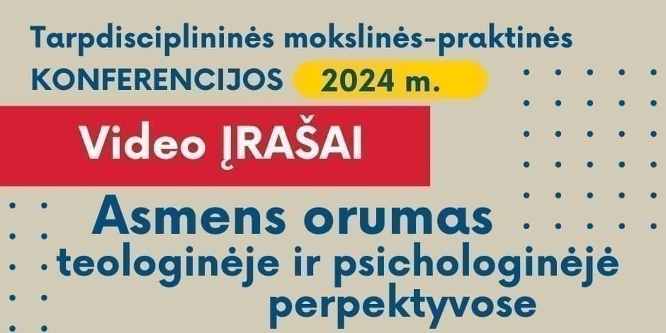Asmens orumas teologinėje ir psichologinėje perspektyvose. Video įrašai
