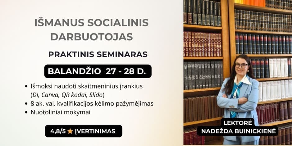IŠMANUS SOCIALINIS DARBUOTOJAS: skaitmeniniai įrankiai tavo kasdienybei